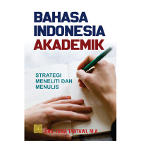 Image of BAHAS INDONESIA AKADEMIK : Strategi Meneliti dan Menulis