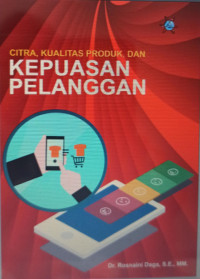 Image of Citra Kualitas Produk dan Kepuasan Pelanggan
